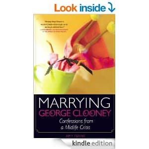 you can now buy my book - MARRYING GEORGE CLONEY - on kindle, right now, for $1.99 for the next few days/week. Click picture to buy book!