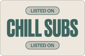 Submit and Track Chill Subs