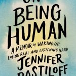 https://www.amazon.com/Being-Human-Memoir-Waking-Listening/dp/1524743569/ref=tmm_hrd_swatch_0?_encoding=UTF8&qid=1539219809&sr=8-1